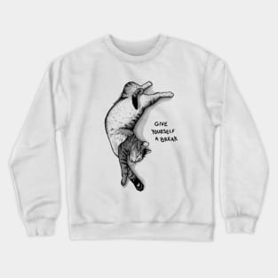 Give Yourself a Break Crewneck Sweatshirt